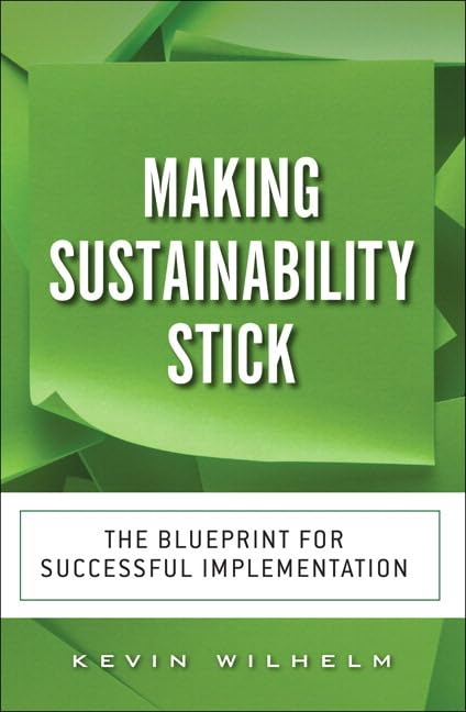Making Sustainability Stick: The Blueprint For Successful Implementation,Used