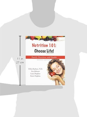 Nutrition 101 : Choose Life a Family Nutrition and Health Program,Used