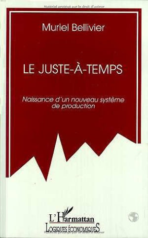 Le justetemps: Naissance d'un nouveau systme de production,Used