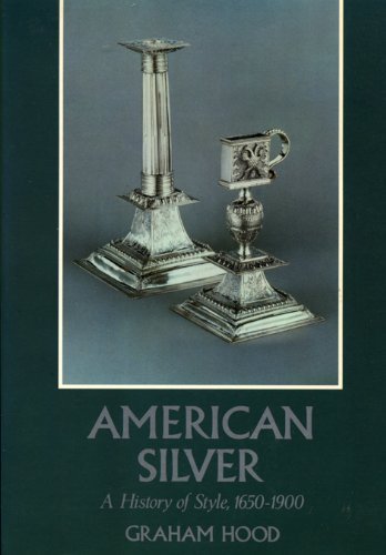 American Silver: A History of Style, 16501900,Used