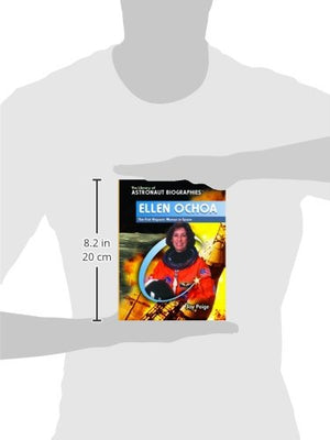Ellen Ochoa: The First Hispanic Woman in Space (The Library of Astronaut Biographies),Used