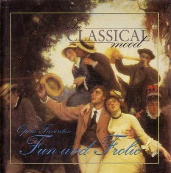 In Classical Mood: Opera Favorites; Fun and Frolic