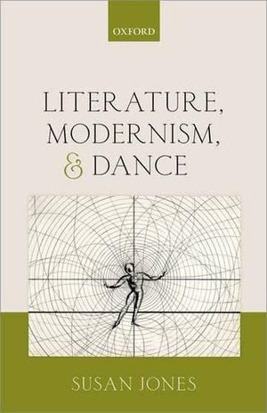 Literature, Modernism, And Dance