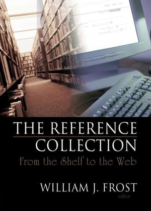 The Reference Collection: From the Shelf to the Web,Used