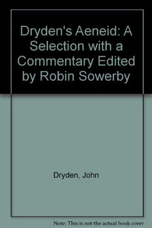 DRYDEN'S AENEID A Selection with Commentary,Used