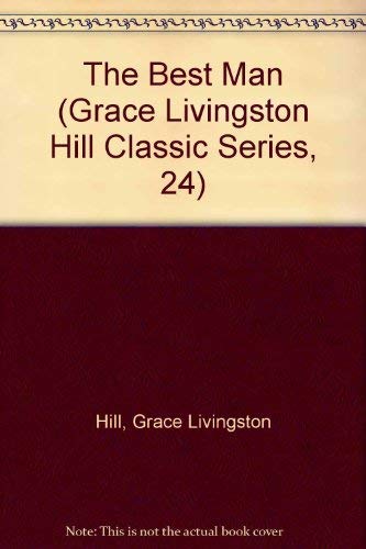 The Best Man (Grace Livingston Hill Classic Series, 24),Used