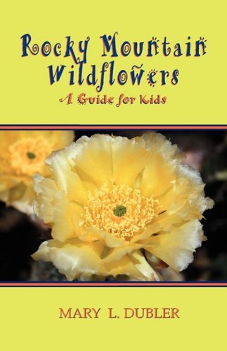 ROCKY MOUNTAIN WILDFLOWERS, A Guide for Kids,Used