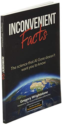 Inconvenient Facts: The science that Al Gore doesn't want you to know,New
