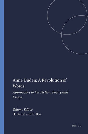Anne Duden: A Revolution of Words: Approaches to Her Fiction, Poetry and Essays (German Monitor 56) (English and German Edition),Used