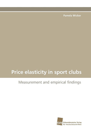 Price elasticity in sport clubs: Measurement and empirical findings,Used