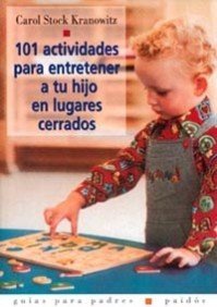 101 actividades para entretener a tu hijo en lugares cerrados (Spanish Edition),Used
