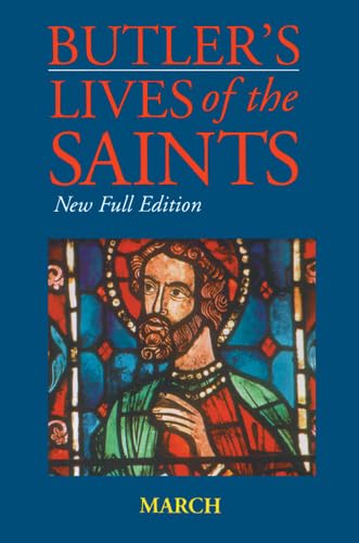 Butler'S Lives Of The Saints: March: New Full Edition (Volume 3),Used
