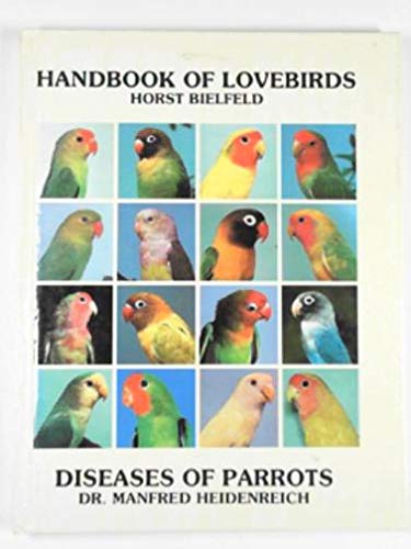 Handbook Of Lovebirds And Diseases Of Parrots