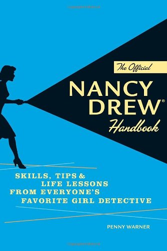 The Official Nancy Drew Handbook: Skills, Tips, and Life Lessons from Everyone's Favorite Girl Detective,Used