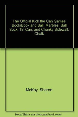 The Official Kick the Can Games Book/Book and Ball, Marbles, Ball Sock, Tin Can, and Chunky Sidewalk Chalk,Used