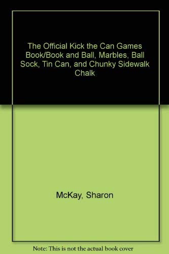 The Official Kick the Can Games Book/Book and Ball, Marbles, Ball Sock, Tin Can, and Chunky Sidewalk Chalk,Used