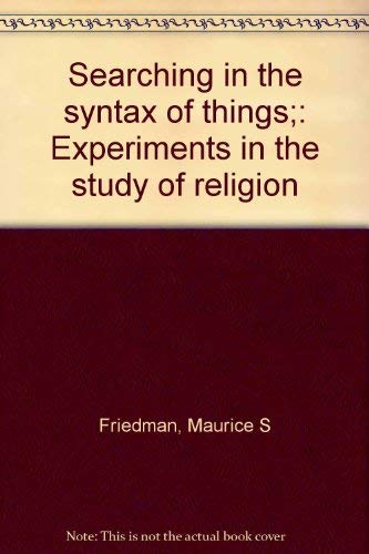 Searching in the syntax of things;: Experiments in the study of religion,Used