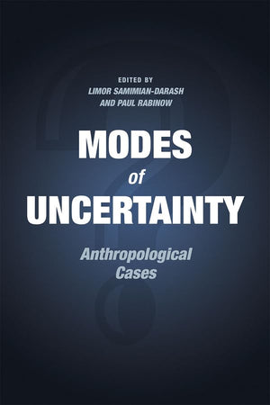 Modes of Uncertainty: Anthropological Cases,Used