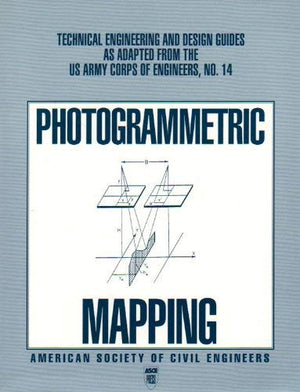 Photogrammetric Mapping (Technical Engineering and Design Guides As Adapted from the U.s. Army Corps of Engineers),Used