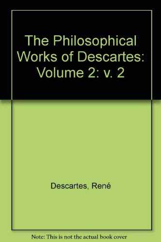 The Philosophical Works of Descartes, Vol II,Used