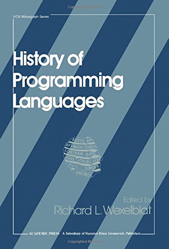 History Of Programming Languages (Acm Monograph Series)