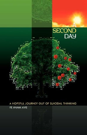 A Second Day: A Hopeful Journey Out of Suicidal Thinking,Used