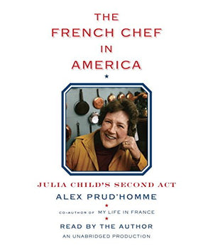 The French Chef In America: Julia Childs Second Act-new