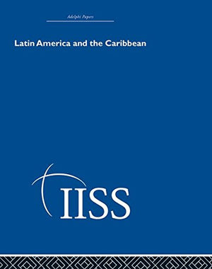 Latin America and the Caribbean (Adelphi Papers Reissue Hardback),Used