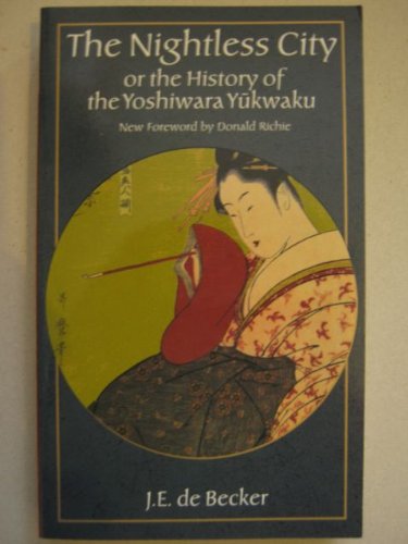 The Nightless City: Or the History of the Yoshiwara Yukwaku,Used