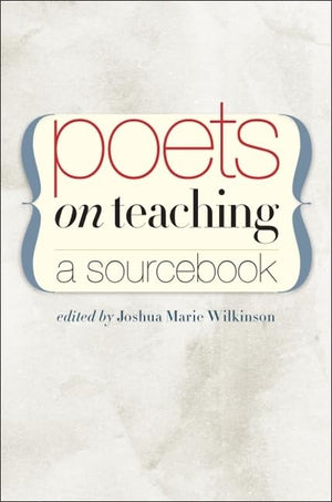 Poets on Teaching: A Sourcebook,Used