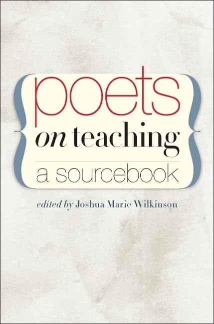 Poets on Teaching: A Sourcebook,Used