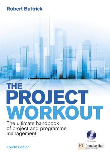 Project Workout: The Ultimate Handbook of Project & Programme Management, 4th ed. [Contains CDROM],Used