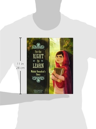 For the Right to Learn: Malala Yousafzai s Story (Encounter: Narrative Nonfiction Picture Books)