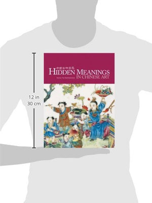 Hidden Meanings In Chinese Art,Used