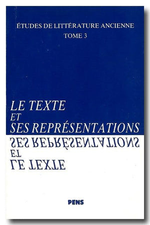 Le Texte et ses Representations (Etudes de Litterature Ancienne),Used