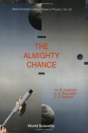 The Almighty Chance (World Scientific Lecture Notes in Physics),Used