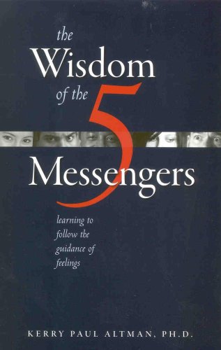 The Wisdom of the 5 Messengers: Learning to Follow the Guidance of Feelings,Used