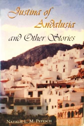Justina Of Andalusia And Other Stories,Used