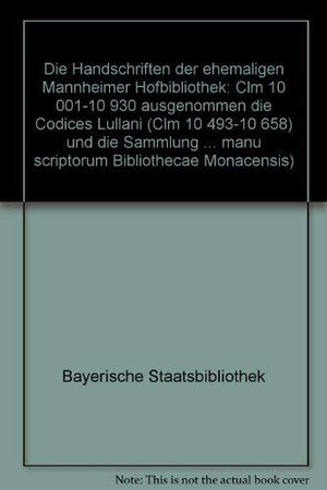 Catalogus Codicum Manu Scriptorum Bibliothecae Monacensis. (Handschriftenkatalog Der Bayerischen Staatsbibliothek Munchen) / Ser,Used