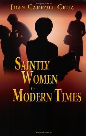Saintly Women Of Modern Times,Used