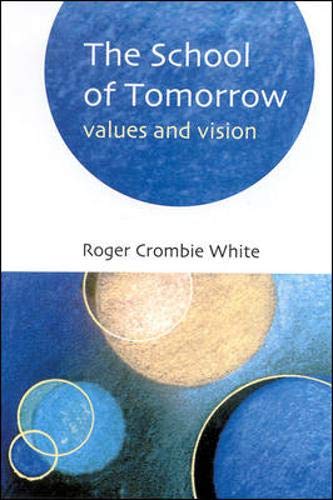 The School Of Tomorrow: Values And Vision