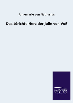 Das Torichte Herz Der Julie Von Voss (German Edition),Used