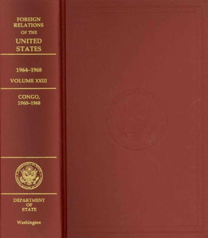 Foreign Relations of the United States: 19641968, Congo (Volume XXIII),Used