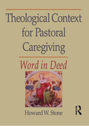 Theological Context for Pastoral Caregiving: Word in Deed,Used