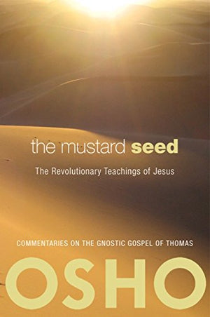 The Mustard Seed: The Revolutionary Teachings of Jesus,Used