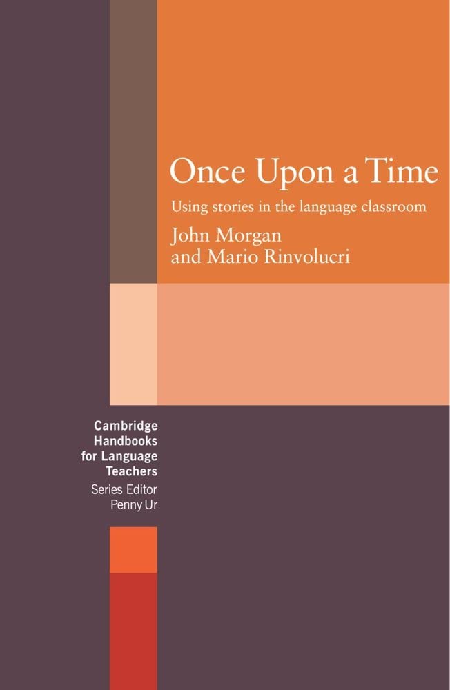 Once upon a Time: Using Stories in the Language Classroom (Cambridge Handbooks for Language Teachers),Used