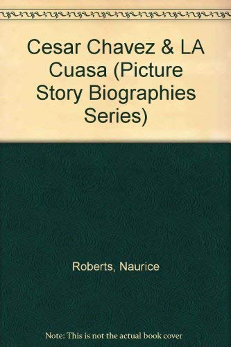 Cesar Chavez & La Cuasa (Picture Story Biographies Series),New