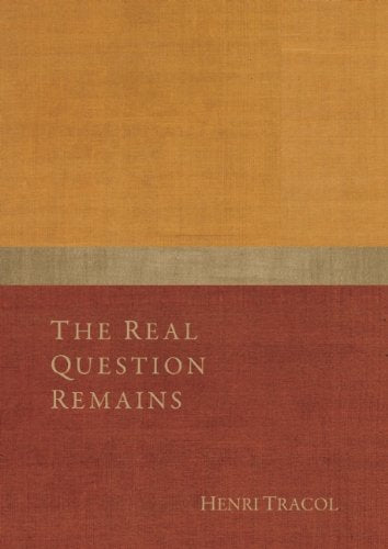The Real Question Remains: Gurdjieff: A Living Call,New