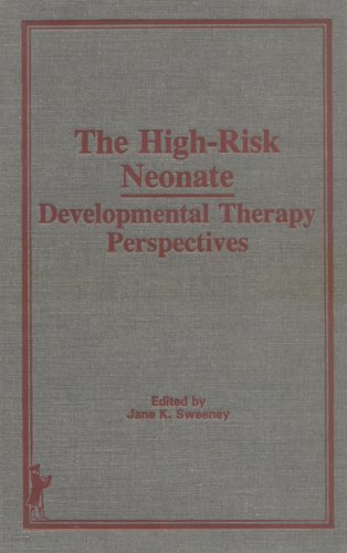 The HighRisk Neonate: Developmental Therapy Perspectives,Used