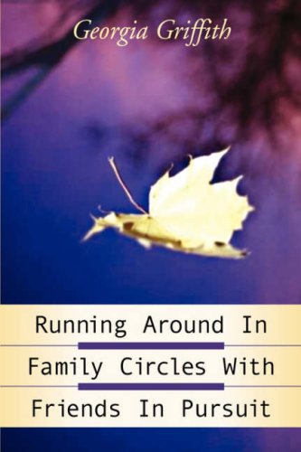 Running Around In Family Circles with Friends in Pursuit,Used